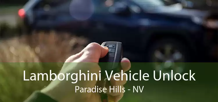 Lamborghini Vehicle Unlock Paradise Hills - NV