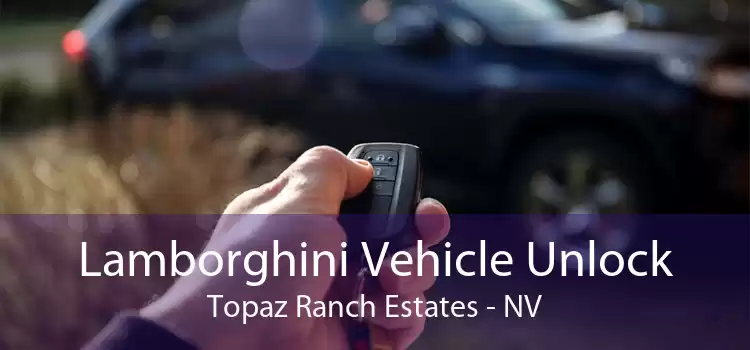 Lamborghini Vehicle Unlock Topaz Ranch Estates - NV