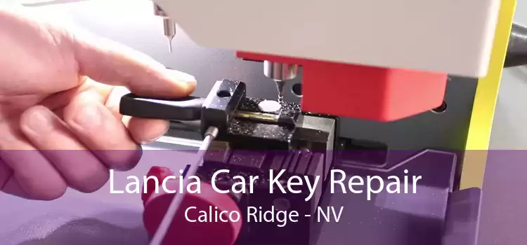 Lancia Car Key Repair Calico Ridge - NV