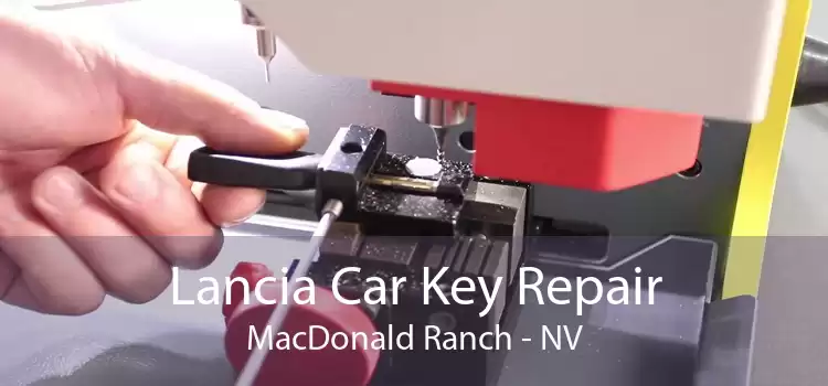 Lancia Car Key Repair MacDonald Ranch - NV