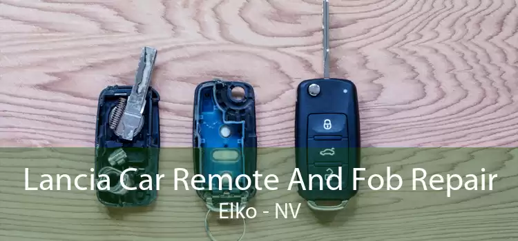 Lancia Car Remote And Fob Repair Elko - NV