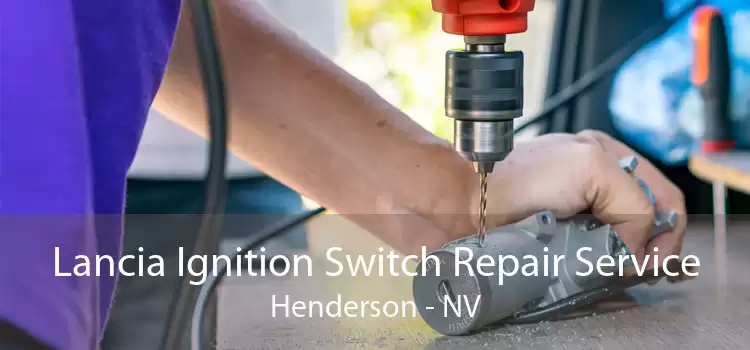 Lancia Ignition Switch Repair Service Henderson - NV