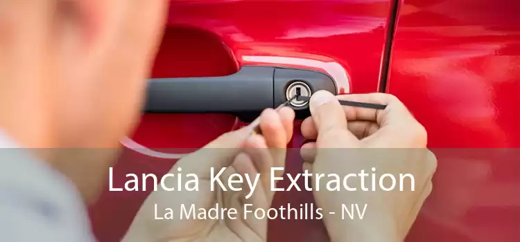 Lancia Key Extraction La Madre Foothills - NV