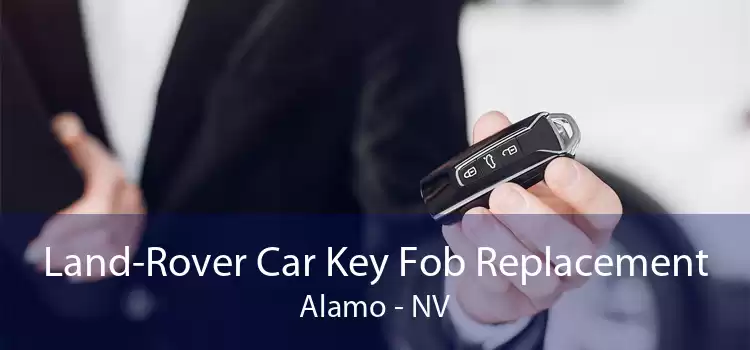 Land-Rover Car Key Fob Replacement Alamo - NV