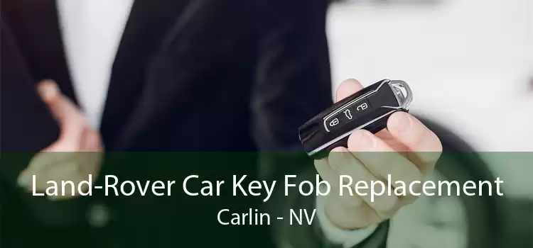 Land-Rover Car Key Fob Replacement Carlin - NV
