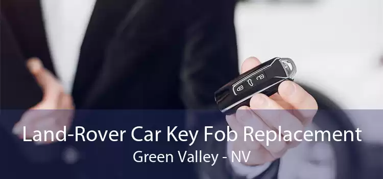 Land-Rover Car Key Fob Replacement Green Valley - NV