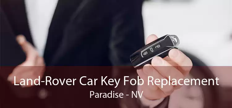 Land-Rover Car Key Fob Replacement Paradise - NV