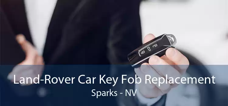 Land-Rover Car Key Fob Replacement Sparks - NV