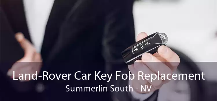 Land-Rover Car Key Fob Replacement Summerlin South - NV