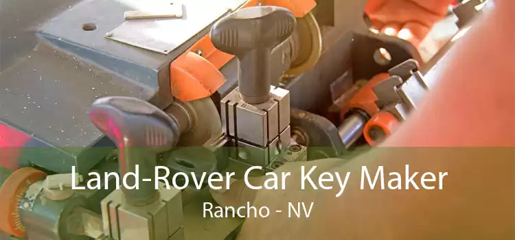 Land-Rover Car Key Maker Rancho - NV