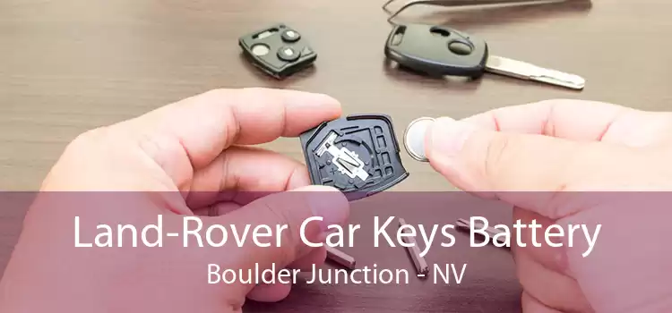 Land-Rover Car Keys Battery Boulder Junction - NV