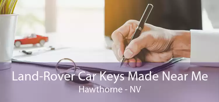 Land-Rover Car Keys Made Near Me Hawthorne - NV