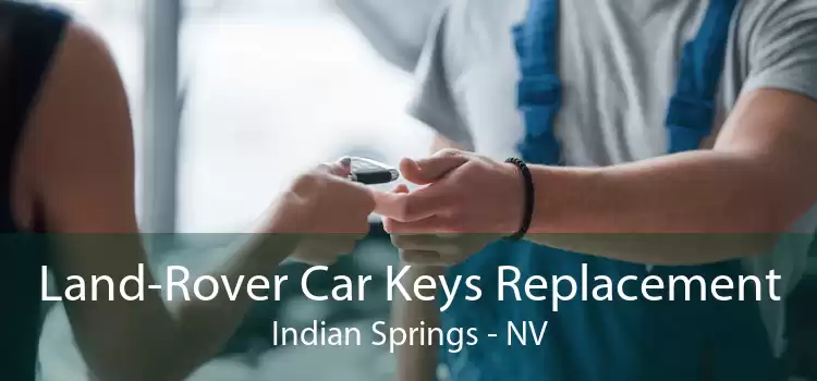 Land-Rover Car Keys Replacement Indian Springs - NV