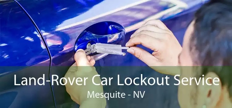 Land-Rover Car Lockout Service Mesquite - NV