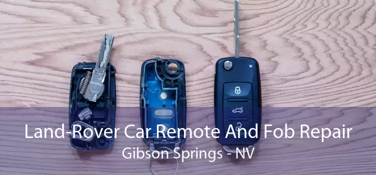 Land-Rover Car Remote And Fob Repair Gibson Springs - NV