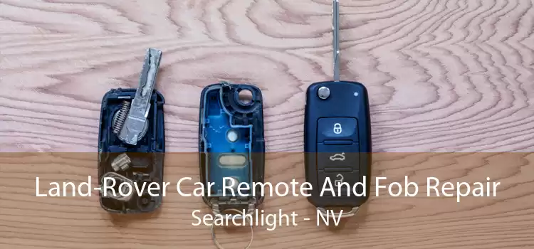 Land-Rover Car Remote And Fob Repair Searchlight - NV
