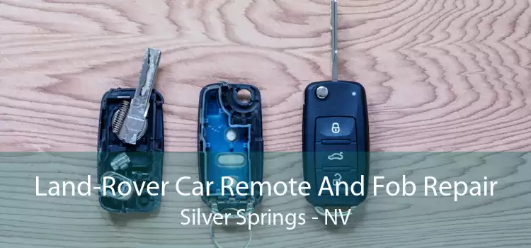 Land-Rover Car Remote And Fob Repair Silver Springs - NV