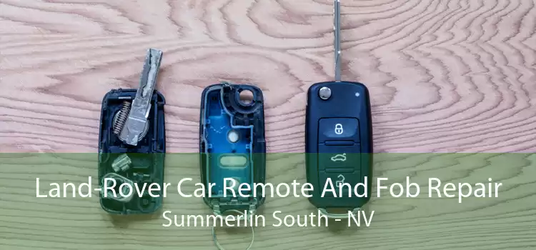 Land-Rover Car Remote And Fob Repair Summerlin South - NV