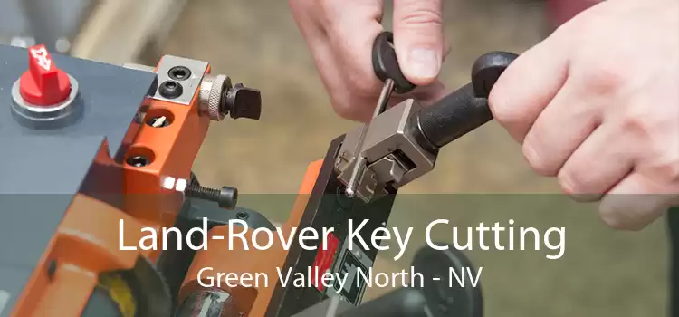 Land-Rover Key Cutting Green Valley North - NV