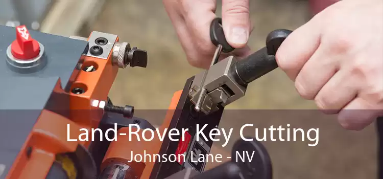 Land-Rover Key Cutting Johnson Lane - NV