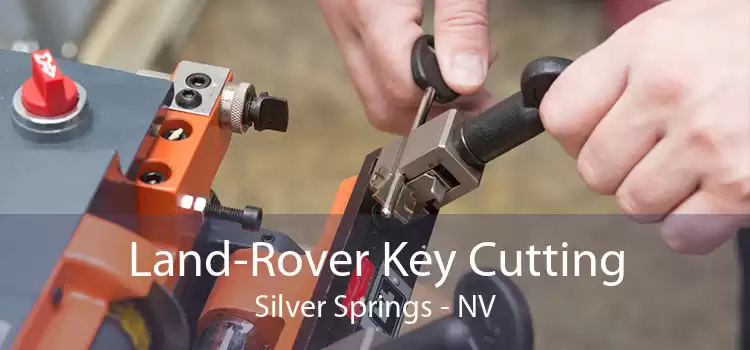 Land-Rover Key Cutting Silver Springs - NV