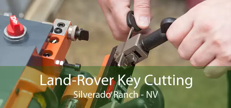 Land-Rover Key Cutting Silverado Ranch - NV