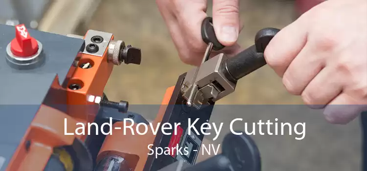 Land-Rover Key Cutting Sparks - NV