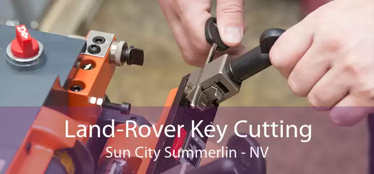 Land-Rover Key Cutting Sun City Summerlin - NV