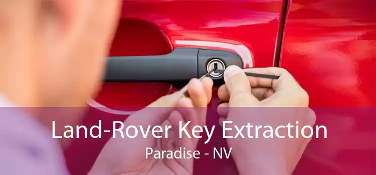 Land-Rover Key Extraction Paradise - NV