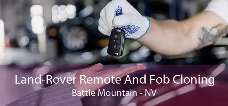 Land-Rover Remote And Fob Cloning Battle Mountain - NV