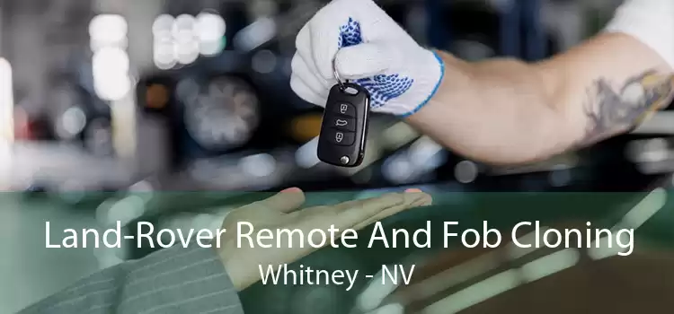 Land-Rover Remote And Fob Cloning Whitney - NV