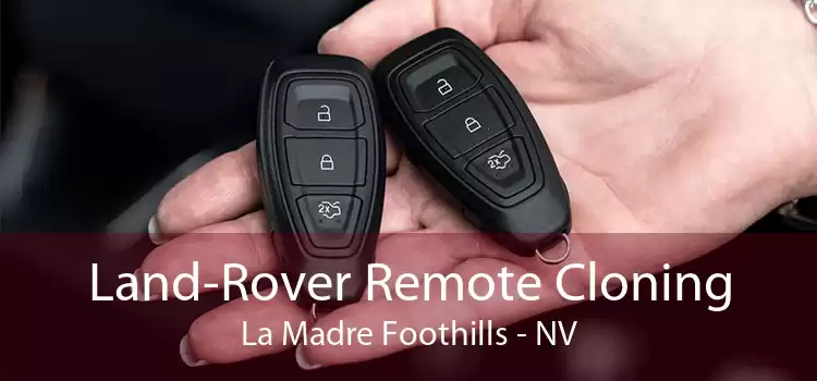Land-Rover Remote Cloning La Madre Foothills - NV
