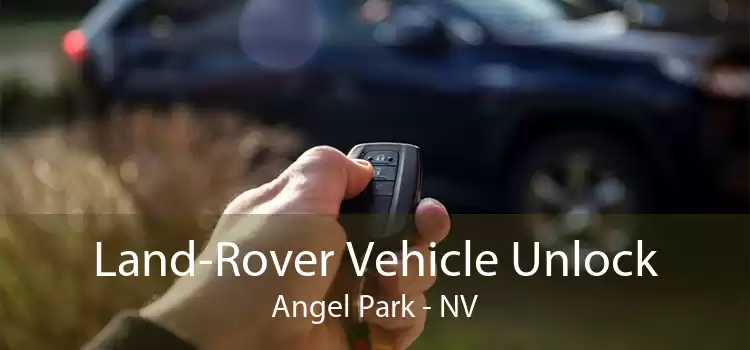 Land-Rover Vehicle Unlock Angel Park - NV