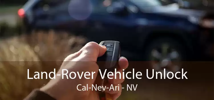 Land-Rover Vehicle Unlock Cal-Nev-Ari - NV