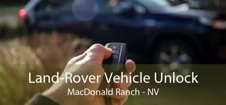 Land-Rover Vehicle Unlock MacDonald Ranch - NV