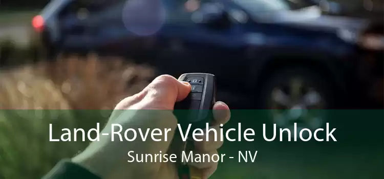 Land-Rover Vehicle Unlock Sunrise Manor - NV