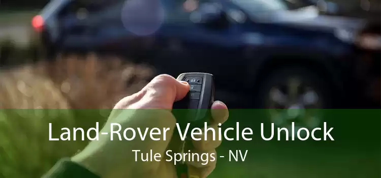 Land-Rover Vehicle Unlock Tule Springs - NV