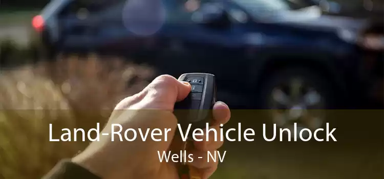 Land-Rover Vehicle Unlock Wells - NV