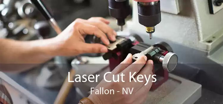 Laser Cut Keys Fallon - NV