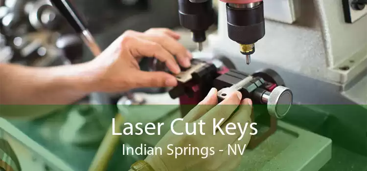 Laser Cut Keys Indian Springs - NV