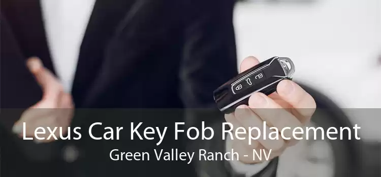 Lexus Car Key Fob Replacement Green Valley Ranch - NV