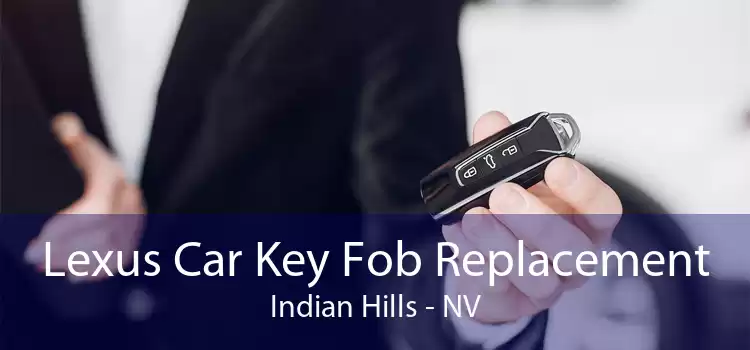 Lexus Car Key Fob Replacement Indian Hills - NV