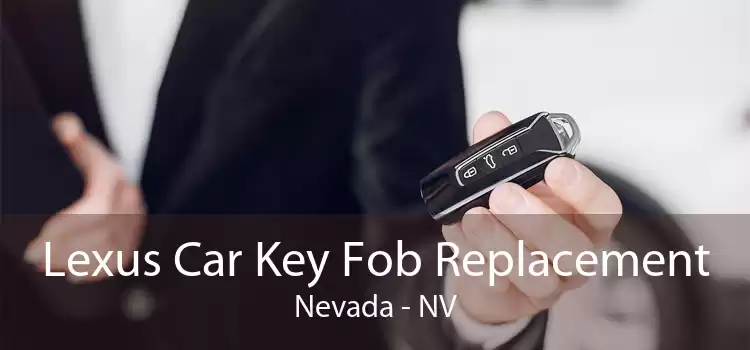 Lexus Car Key Fob Replacement Nevada - NV