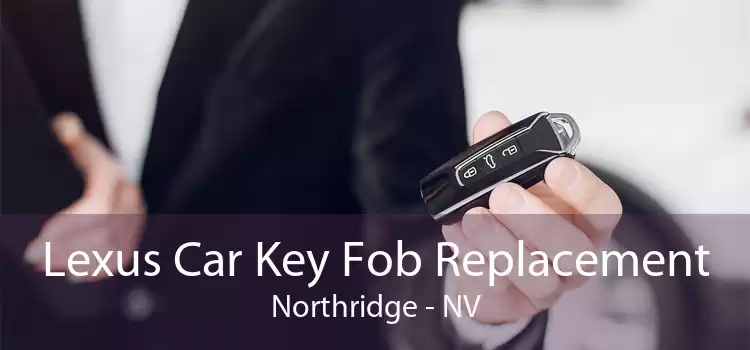 Lexus Car Key Fob Replacement Northridge - NV