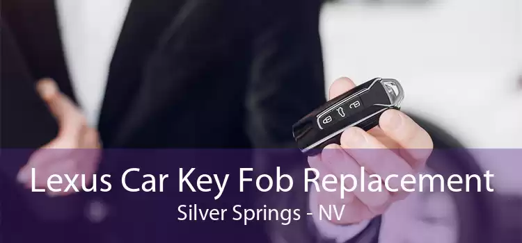 Lexus Car Key Fob Replacement Silver Springs - NV
