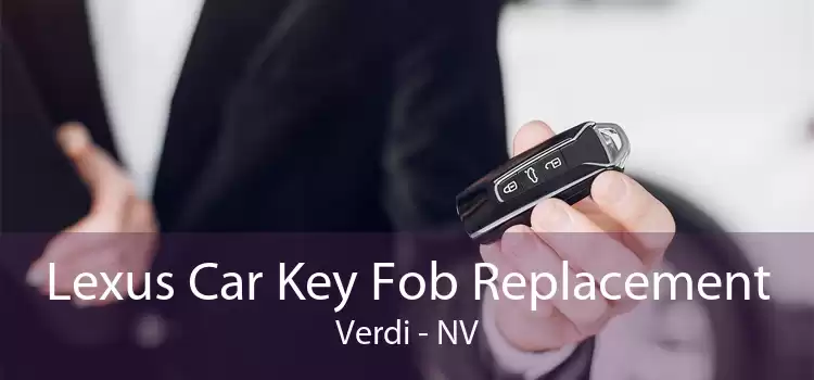 Lexus Car Key Fob Replacement Verdi - NV