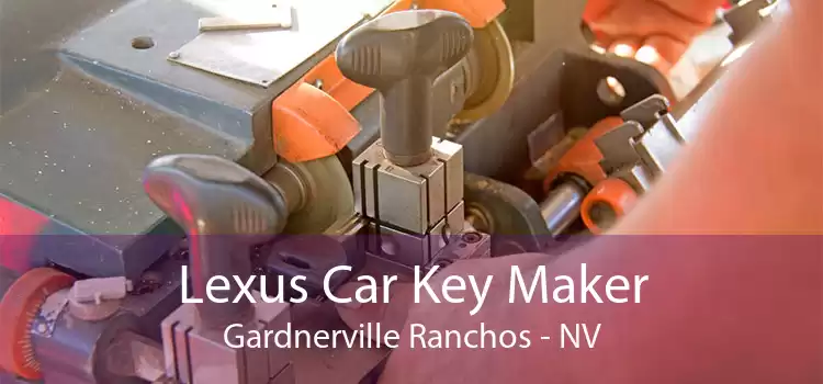Lexus Car Key Maker Gardnerville Ranchos - NV