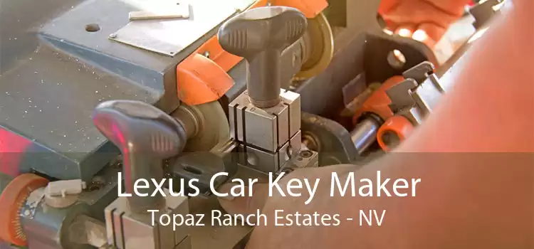Lexus Car Key Maker Topaz Ranch Estates - NV