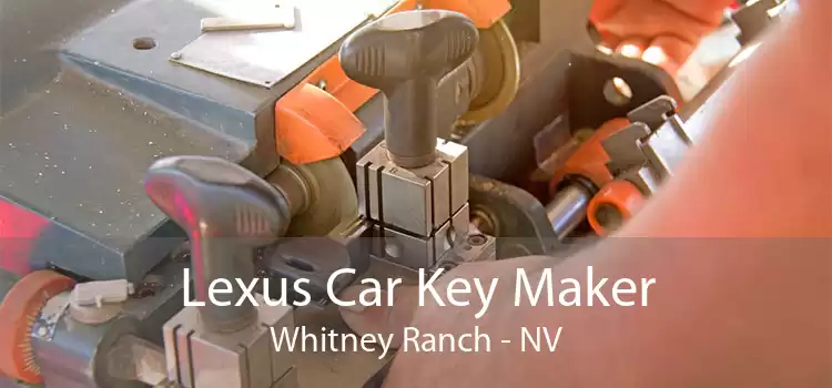 Lexus Car Key Maker Whitney Ranch - NV