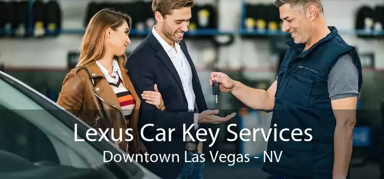 Lexus Car Key Services Downtown Las Vegas - NV